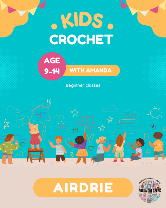 Amanda's Kid's Crochet Class - Airdrie