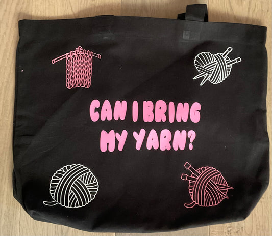 Can I bring My Yarn? Tote Bags