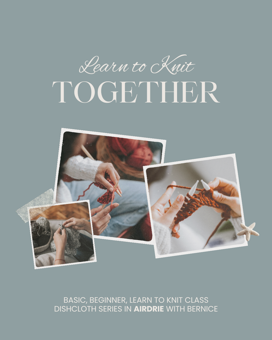 Learn to Knit - Beginner 101 - Airdrie