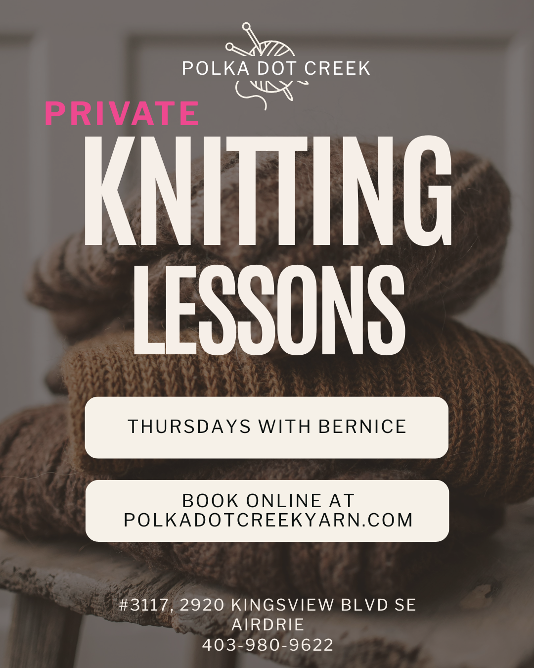 Private Knitting Lessons With Bernice- AIRDRIE