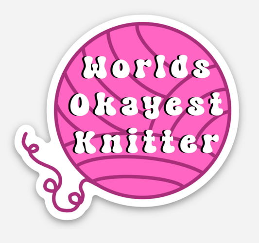 Worlds Okayest Knitter Vinyl Sticker
