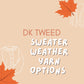 Sweater Weather Sale- DK TWEED